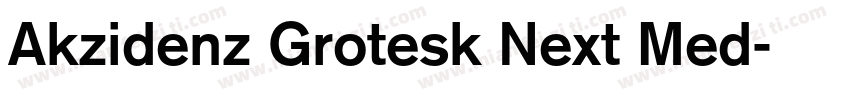 Akzidenz Grotesk Next Med字体转换